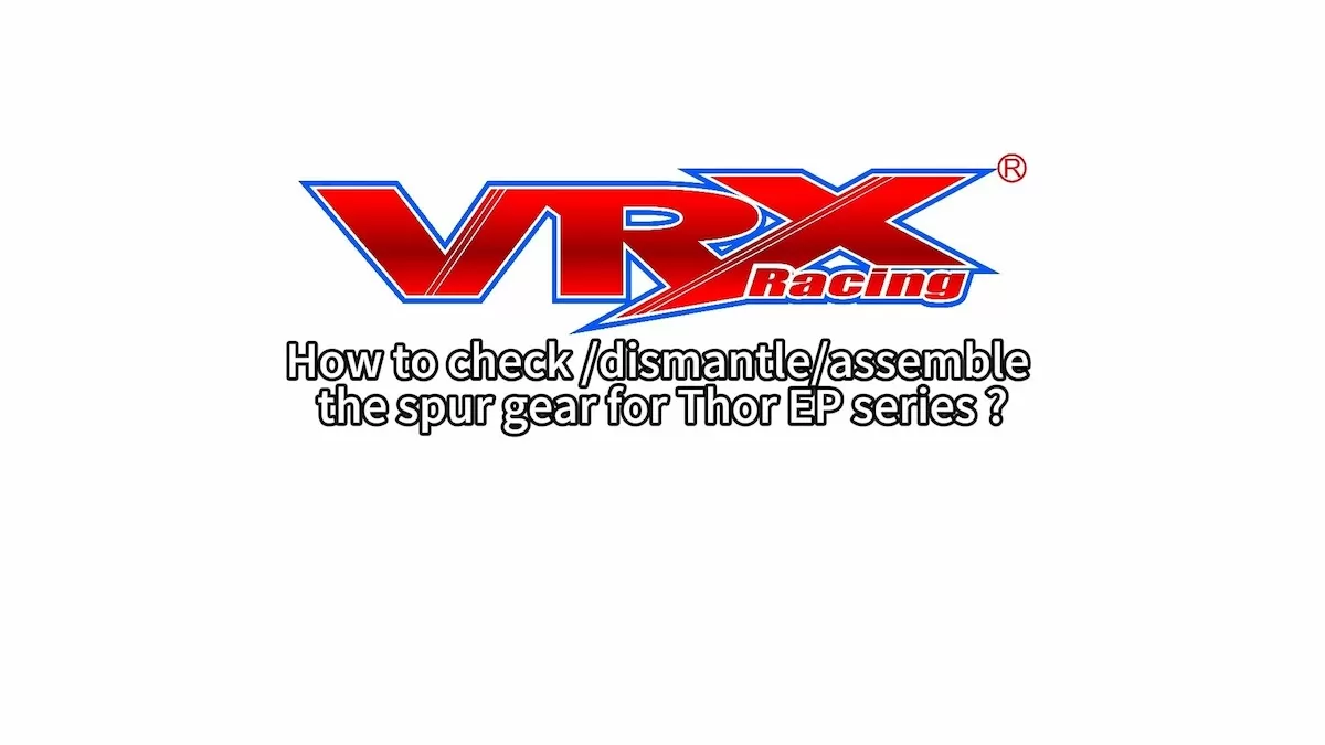 VRX 1/10ブレード/トール/スマッシュトラックEPシリーズのスパーギアをチェック/解体/組み立てる方法は?