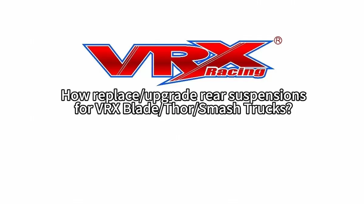 VRXブレード/トール/スマッシュRCトラックシリーズのリアサスペンションを交換/アップグレードする方法は?